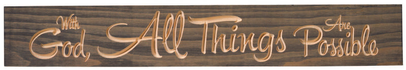 "With God, All Things Are Possible" 36 inch rustic black wooden sign.
