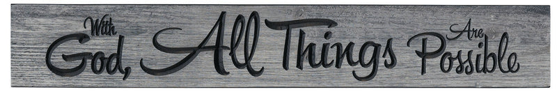 "With God, All Things Are Possible" 36 inch weathered gray wooden sign.