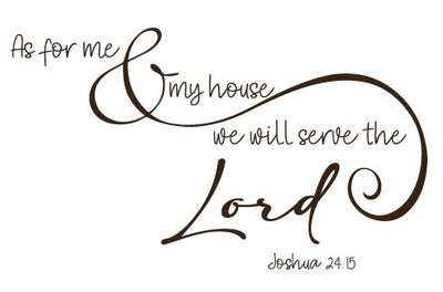 "Jushua 24:15 As for Me & My House..." Engraving Option