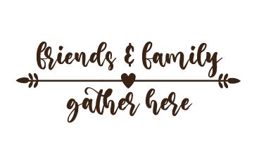 "friends & family gather here" Engraving Option for Square Board