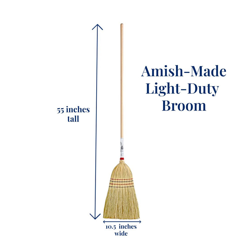 Our Stoltzfus Light Duty Broom is 55" tall and the Corn Broom Bristles are10.5" wide. Purchase online at harvestarray.com.