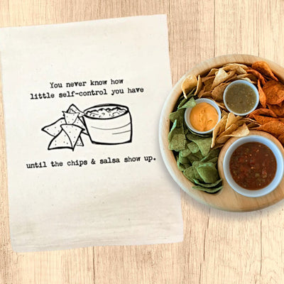 Durable Cotton Kitchen Towel with ,  "You never know how little self-control you have until the chips &amp; salsa show up." printed on it. Available from harvestarray.com.