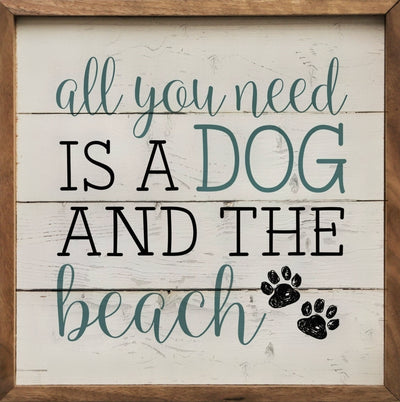 All You Need - Dog & Beach Framed Sign