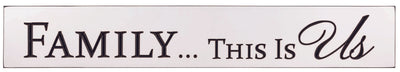"Family...This is Us" 36 x 5.5 inch Engraved Sign