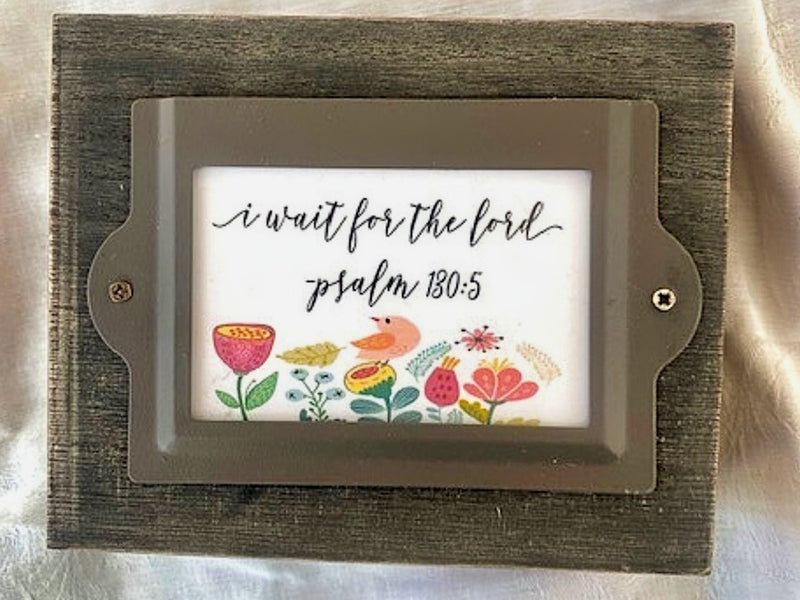 Rustic Plaques with Positive Quotes-I wait for the Lord, Psalm 130:5